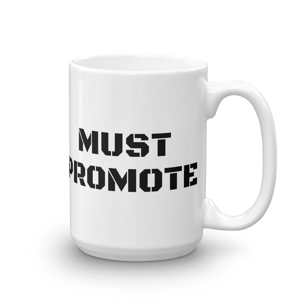 MUST PROMOTE Mug - Image 3